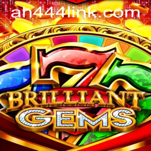 BrilliantGems: Unveiling the Mystique of the Game AH444