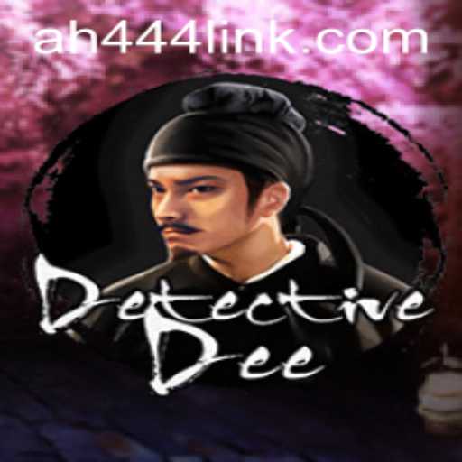 Immerse Yourself in the “DetectiveDee” Adventure with AH444
