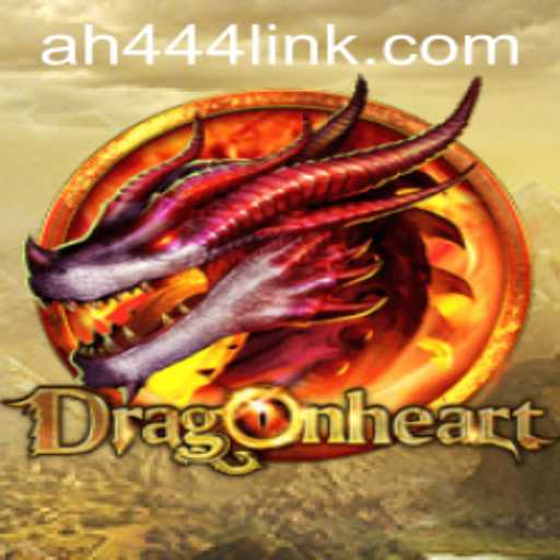 Unveiling the Mystical World of DragonHeart: A Journey with AH444