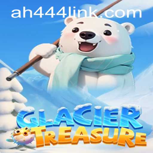 Discover the Thrills of GlacierTreasure: A New Gaming Phenomenon