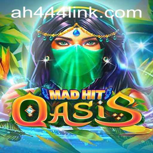 MadHitOasis: A New Gaming Sensation with AH444 Twist