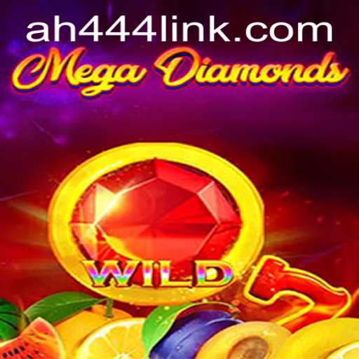 MegaDiamond: A New Era in Gaming with AH444